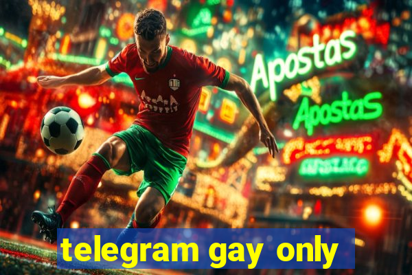 telegram gay only